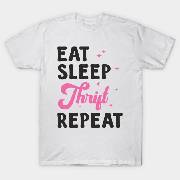 Thrifting Eat Sleep Thrift Repeat Vintage Buyer Womens T-Shirt by FloraLi